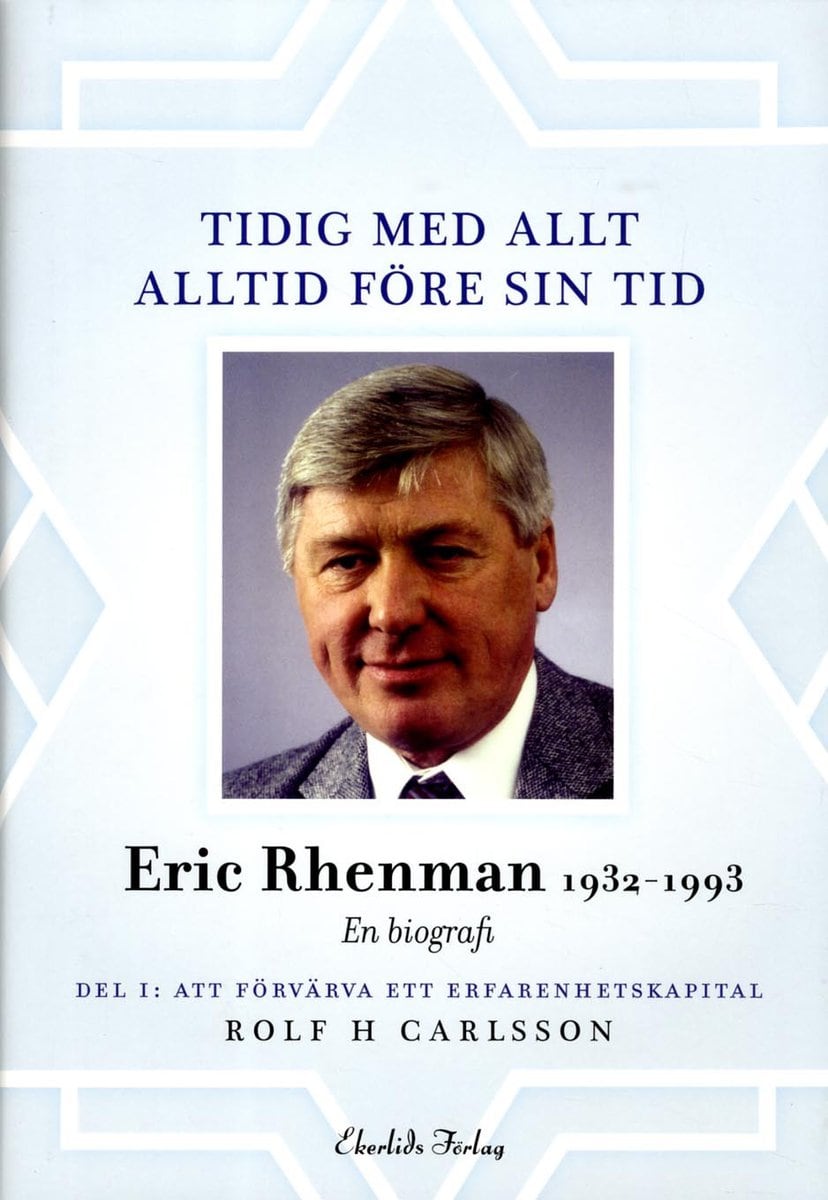 Carlsson, Rolf H | Tidig med allt : Alltid före sin tid