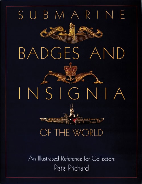 Pete Prichard | Submarine Badges And Insignia Of The World