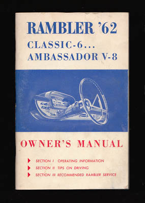 Rambler '62 : Classic - 6... Ambassador V-8 Owner's Manual (instruktionsbok) [Rambler Ambassador V-8]