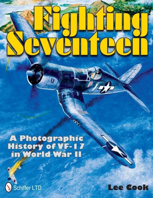Cook, Lee | Fighting seventeen : A photographic history of vf-17 in world war ii