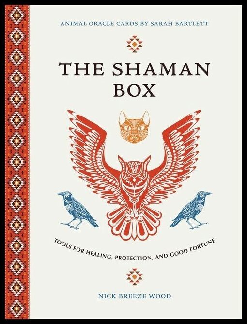 Nicholas Breeze Wood | Shaman Box : Tools For Healing, Protection