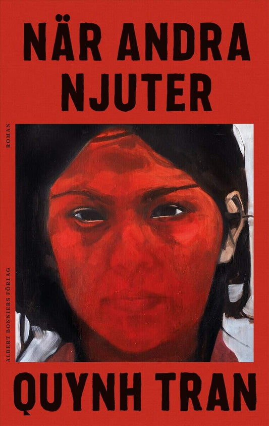 Tran, Quynh | När andra njuter