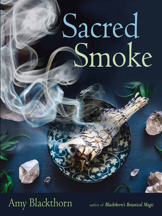 Amy Blackthorn | SACRED SMOKE