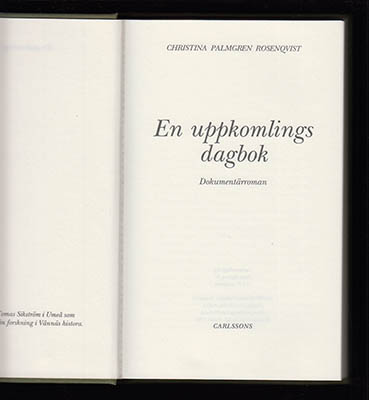 Palmgren Rosenqvist, Christina | En uppkomlings dagbok : Dokumentärroman