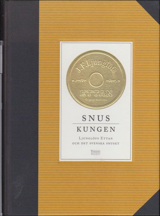 Feurst, Peter & Hildingsson, Patrik & Junhem, Inga | Snuskungen : Ljunglöfs Ettan och det svenska snuset