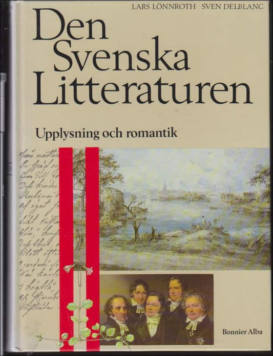 Lönnroth, Lars & Delblanc, Sven | Den Svenska Litteraturen : Upplysning och romantik