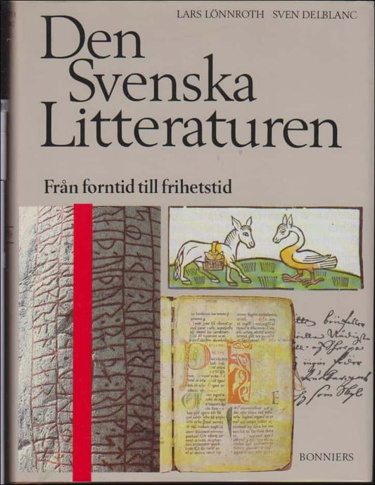 Lönnroth, Lars & Delblanc, Sven | Den Svenska Litteraturen : Från forntid till frihetstid