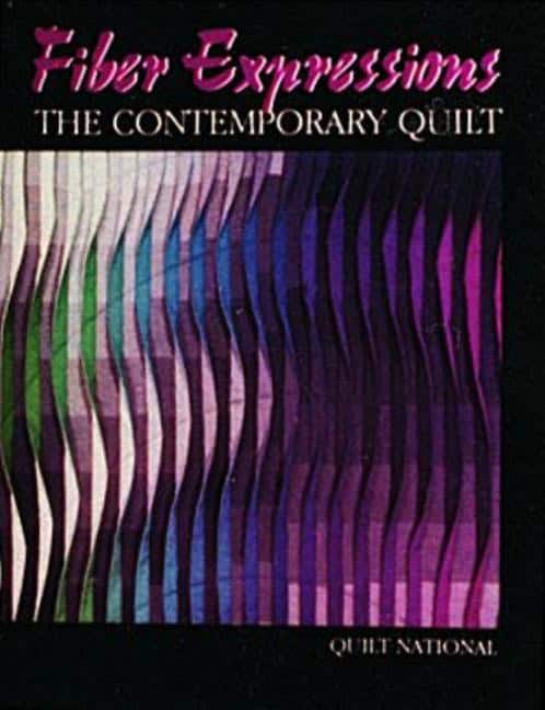 Quilt National | Fiber Expressions : The Contemporary Quilt