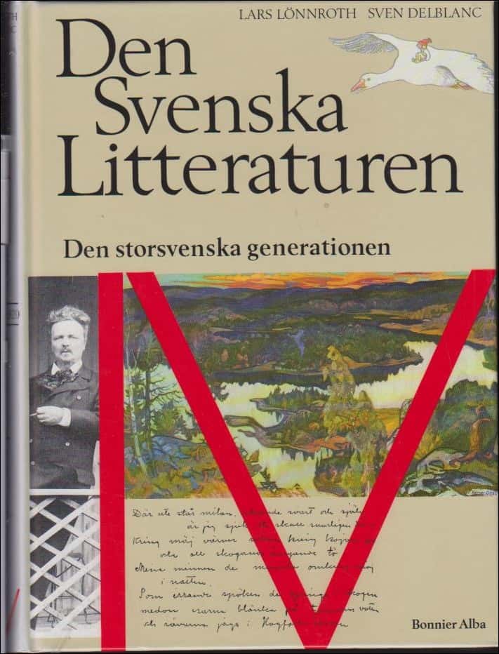 Lönnroth, Lars & Delblanc, Sven | Den Svenska Litteraturen : Den storsvenska gnerationen
