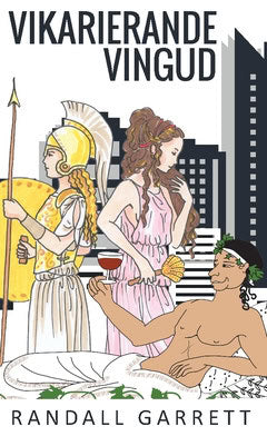 Garrett, Randall | Janifer, Laurence M. | Vikarierande vingud