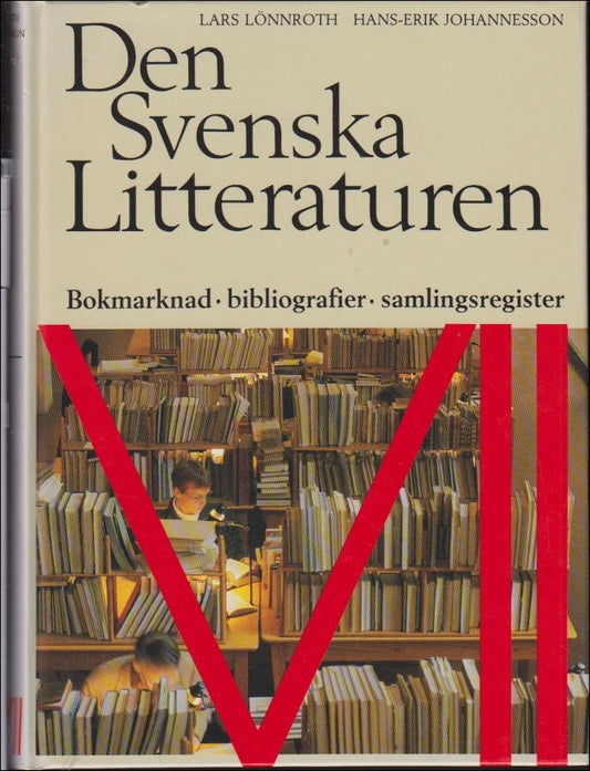 Lönnroth, Lars & Johannesson, Hans-Erik | Den Svenska Litteraturen : Bokmarknad - bibliografier - samlingsregister