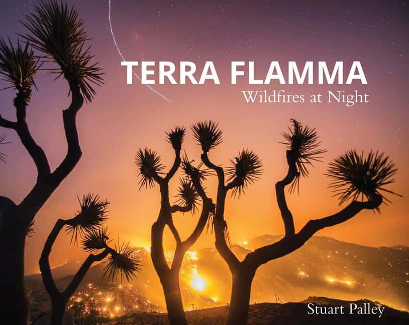 Stuart Palley | Terra Flamma : Wildfires at Night