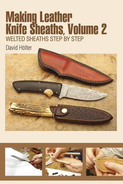 Holter, David | Making leather knife sheaths : Welted sheaths step-by-step