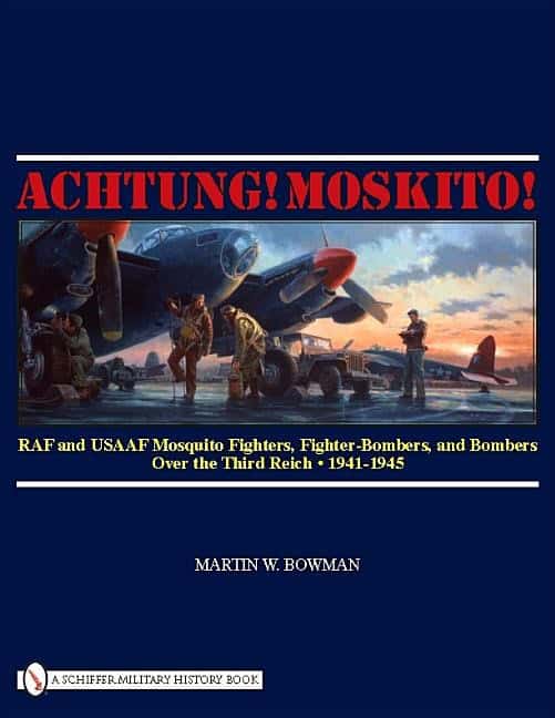 Martin W. Bowman | Achtung! Moskito!