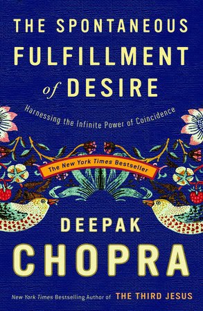 Chopra, Deepak | The Spontaneous Fulfillment of Desire