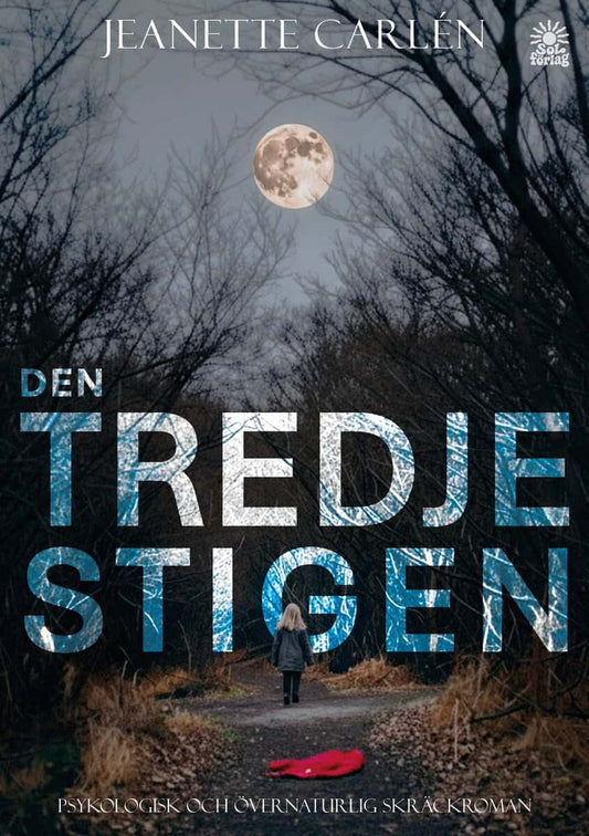 Carlén, Jeanette | Den tredje stigen