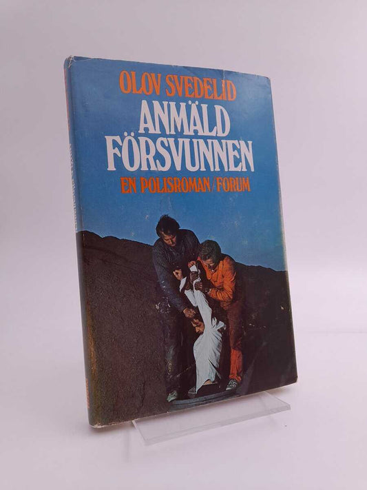 Svedelid, Olov | Anmäld försvunnen : En polisroman