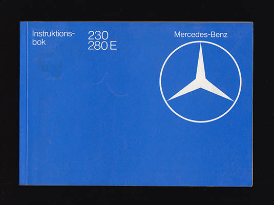 Mercedes-Benz : Instruktionsbok 230 280E [Mercedes-Benz]
