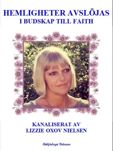 Oxov Nielsen, Lizzie | Hemligheter avslöjas : I budskap till Faith