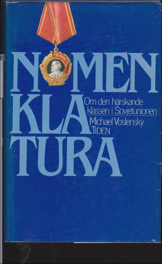 Voslensky, Michael | Nomenklatura : Om den härskande klassen i Sovjetunionen