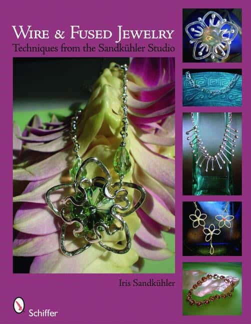 Iris Sandkühler | Wire & Fused Jewelry : Techniques from the Sandkühler Studio