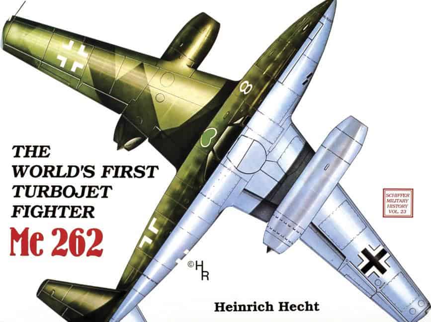 Hecht, Heinrich | Worlds first turbo-jet fighter : Me 262 vol.i