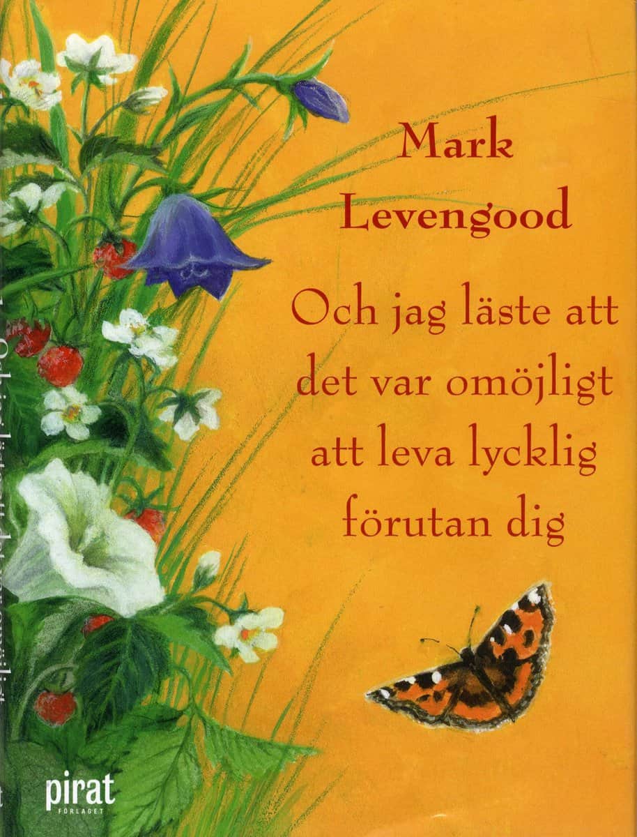 Levengood, Mark | Och jag läste att det var omöjligt att leva lycklig förutan dig