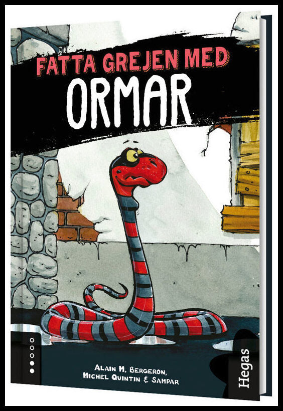 Bergeron, Alain M. | Quintin, Michel | Sampar | Fatta grejen med ormar