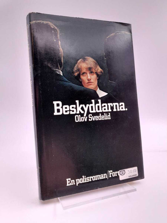 Svedelid, Olov | Beskyddarna : En polisroman