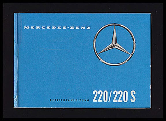 Mercedes-Benz 220/220 S (220b/220 Sb) : Betriebsanleitung Ausgabe B (instruktionsbok) [Mercedes-Benz]