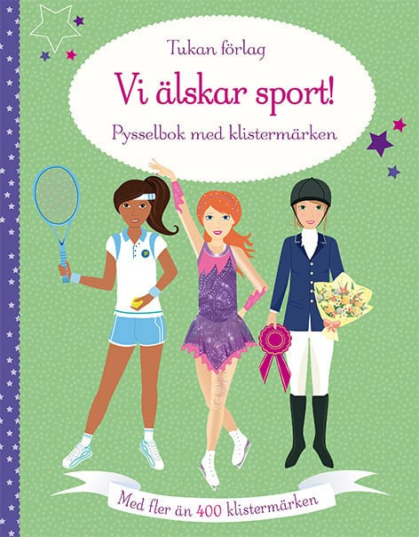 Watt, Fiona | Vi älskar sport! : Pysselbok med klistermärken