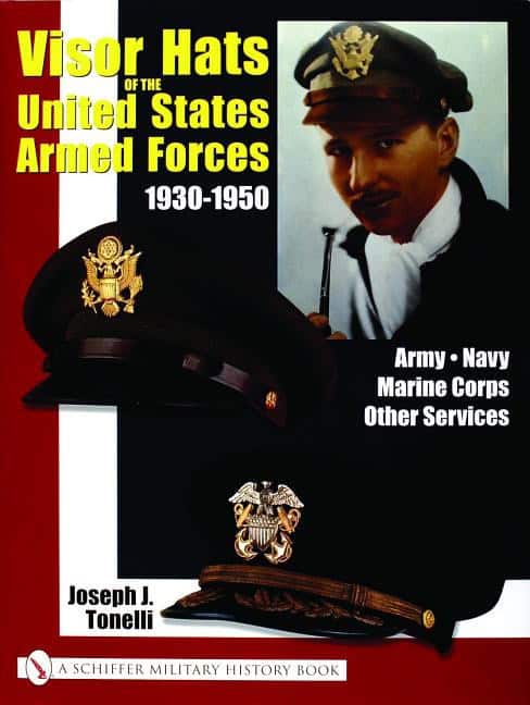 Joe Tonelli | Visor Hats Of The United States Armed Forces 1930-1950 : Value, object or array expected.* Line 1, Column ...