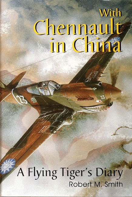 Smith, Robert M. | With chennault in china : A flying tigers diary