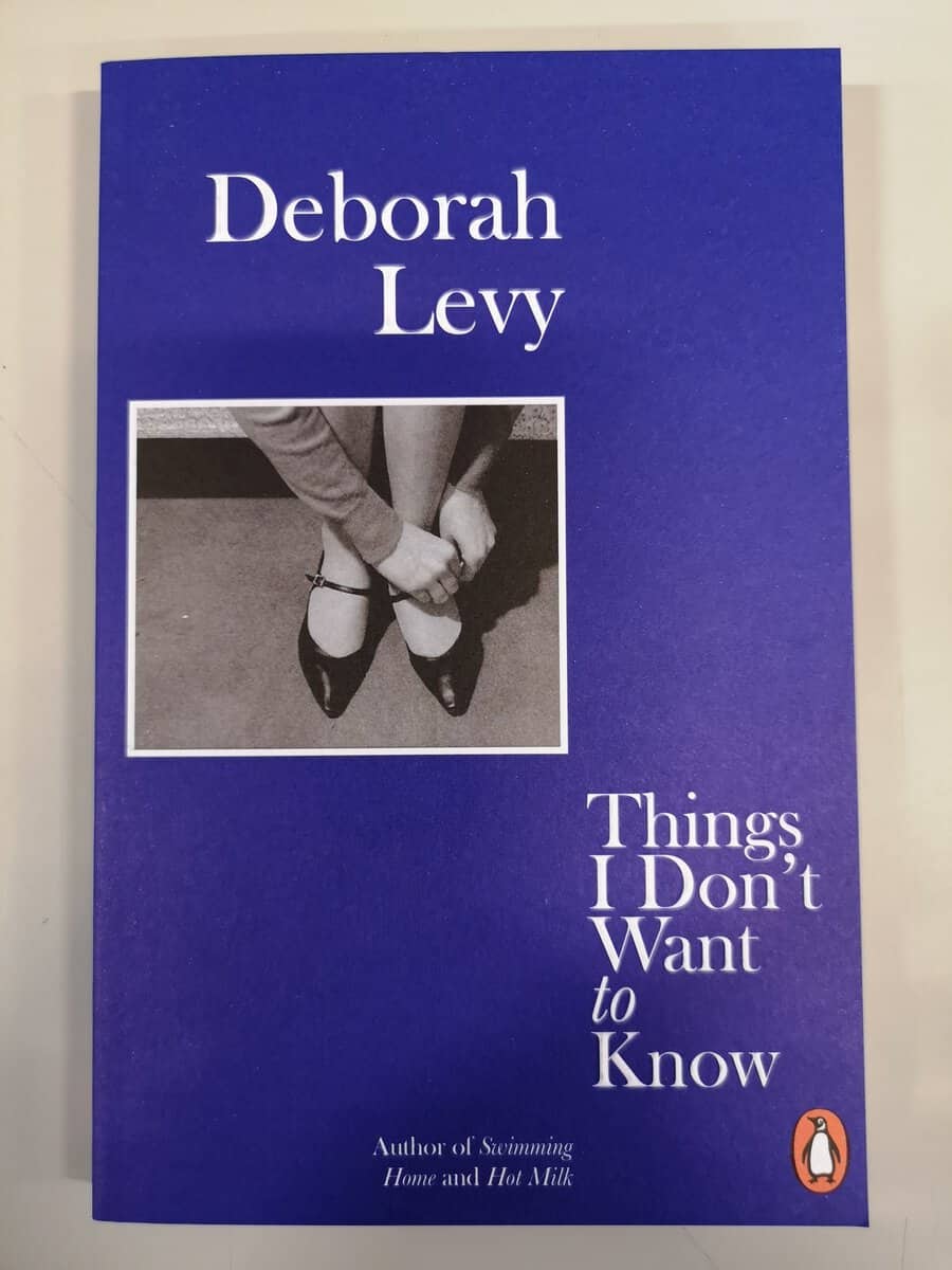 Levy, Deborah | Things I Don't Want to Know