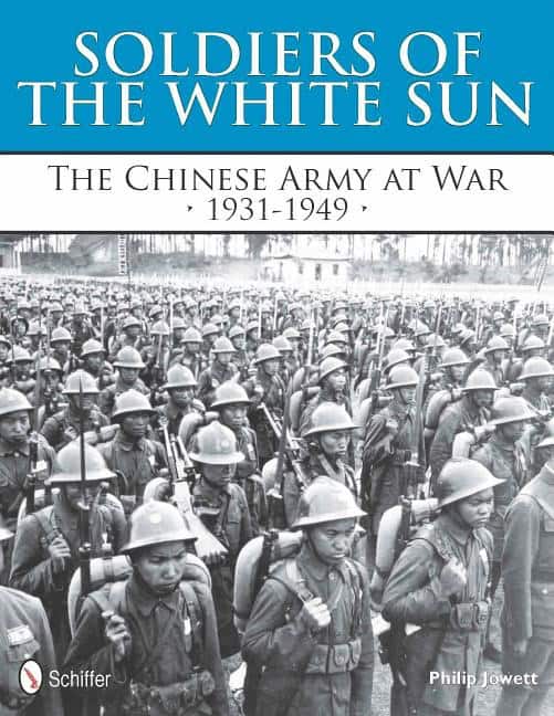 Jowett, Philip S. | Soldiers of the white sun : The chinese army at war 1931-1949