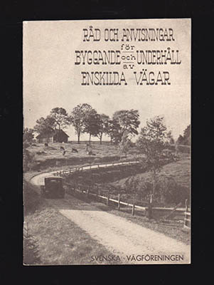 Lenander, Allan | Råd och anvisningar för byggande och underhåll av enskilda vägar