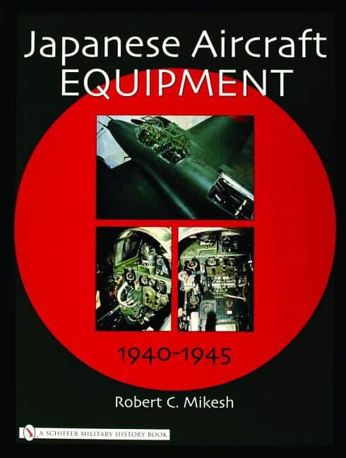 Mikesh, Robert C. | Japanese aircraft equipment : 1940-1945