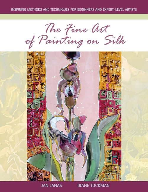 Jan Janas - Diane Tuckman | The Fine Art Of Painting On Silk