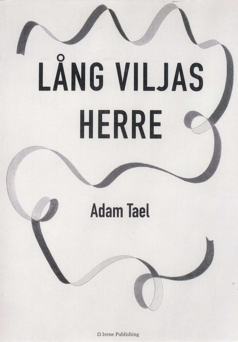 Tael, Adam | Lång viljas herre