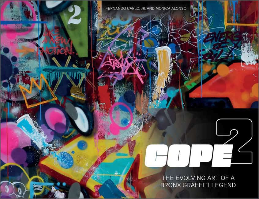 Fernando Carlo Jr. - Monica Alonso | Cope2 : The Evolving Art of a Bronx Graffiti Legend