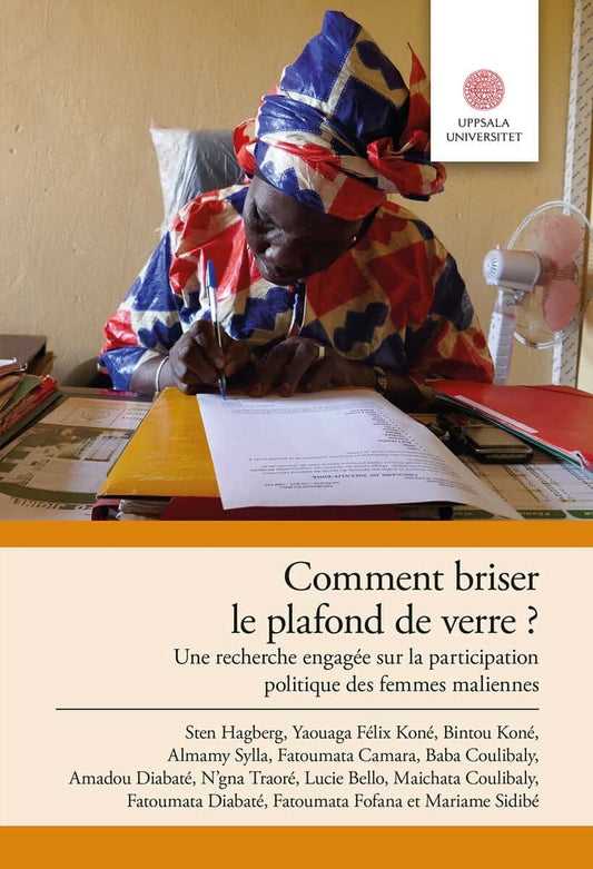 Hagberg, Sten | Koné, Yaouaga Félix | et al | Comment briser le plafond de verre? : Une recherche engagée sur la partici...