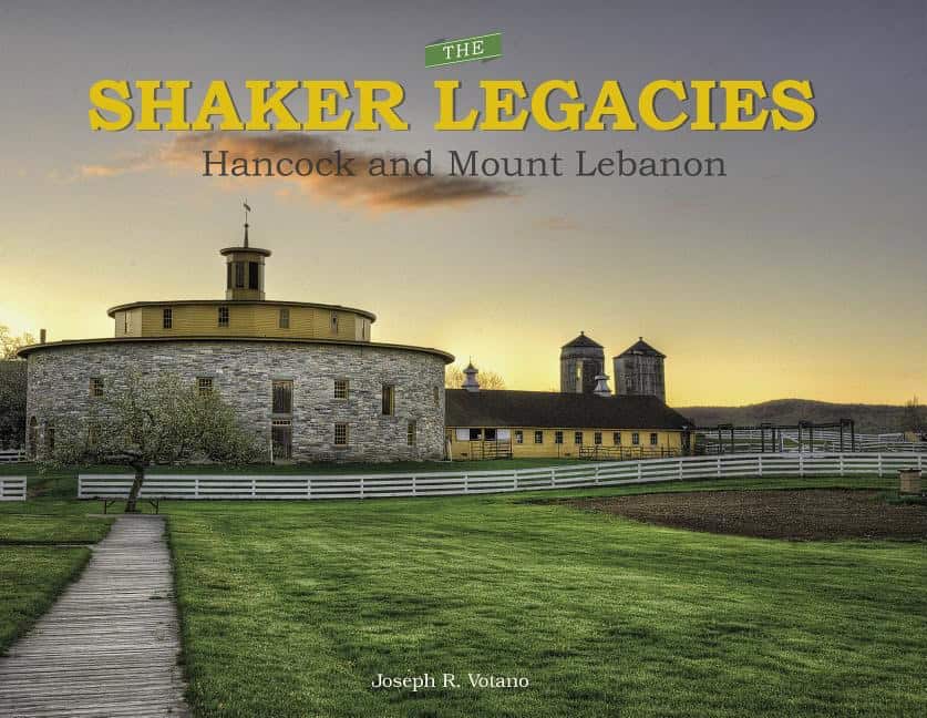 Joseph R. Votano | The Shaker Legacies : Hancock and Mount Lebanon