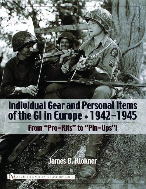 James B. Klokner | Individual Gear And Personal Items Of The Gi In Europe