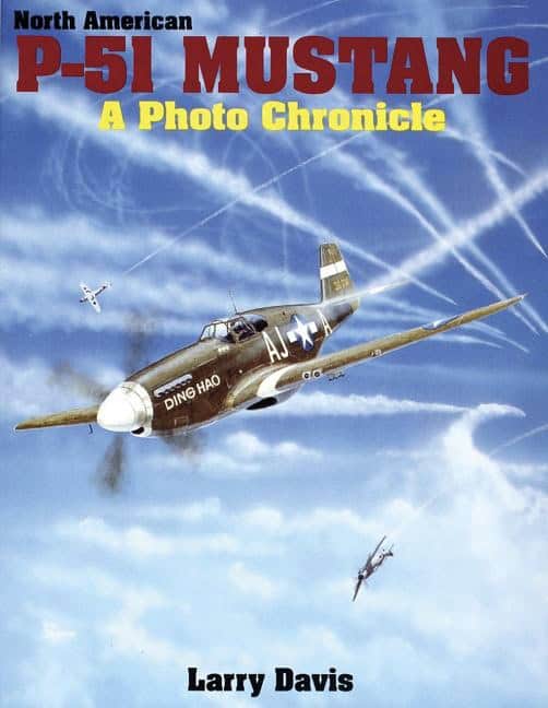 Larry Davis | North American P-51 Mustang : A Photo Chronicle