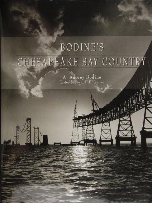 A. Aubrey Bodine | Bodine’s Chesapeake Bay Country