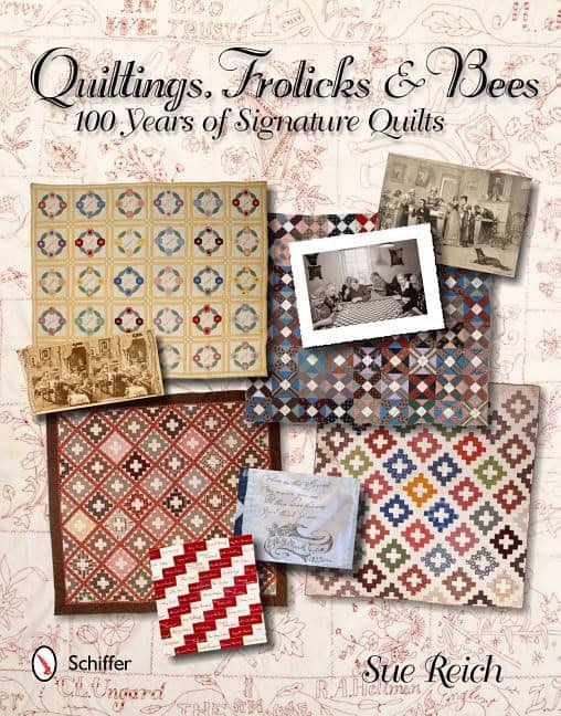 Sue Reich | Quiltings, Frolicks, & Bees : 100 Years of Signature Quilts