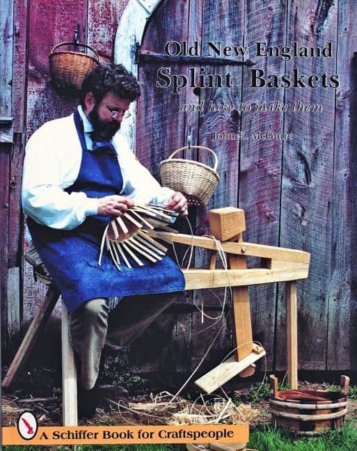 John E. McGuire | Old New England Splint Baskets And How To Make Them
