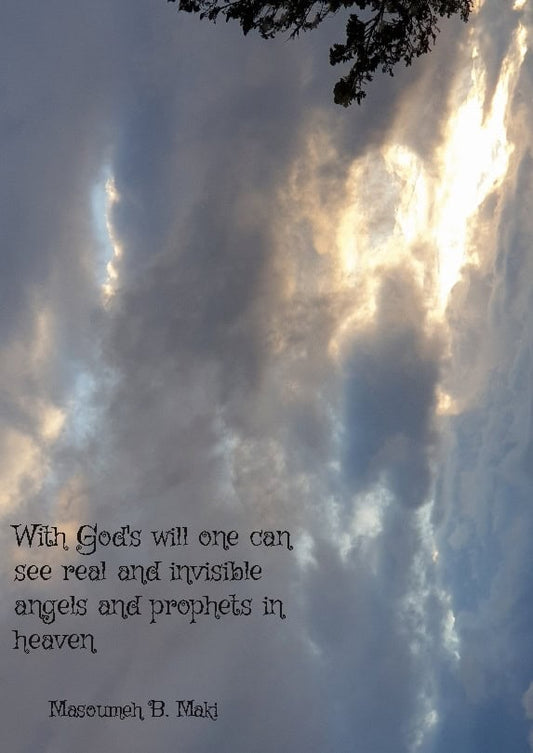 B. Maki, Masoumeh | With God's will one can see real and invisible angels and prophets in heave