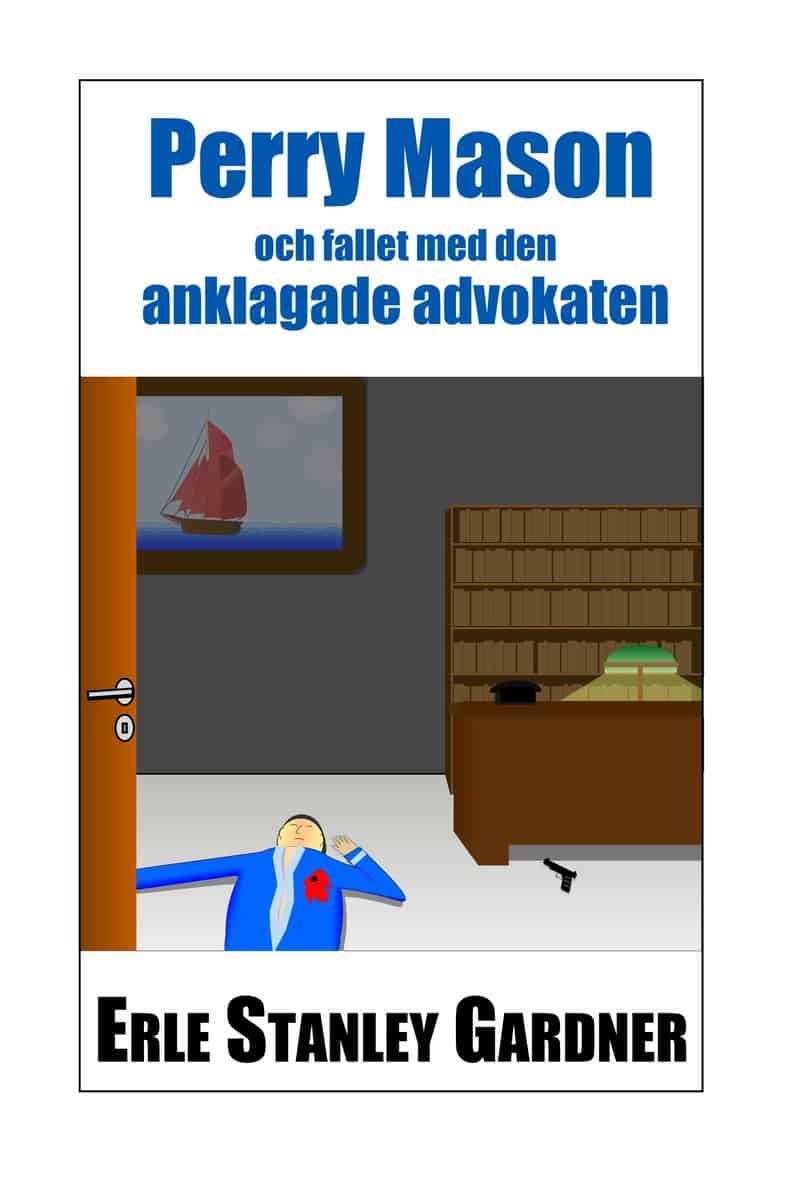 Gardner, Erle Stanley | Perry Mason och fallet med den anklagade advokaten