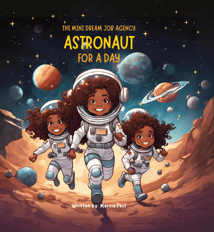 Paul, Marzie | The Mini Dream Job Agency : An Astronaut for a Day